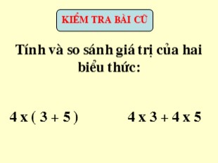 Bài giảng Toán Lớp 4 - Tuần 12: Nhân một số với một tổng