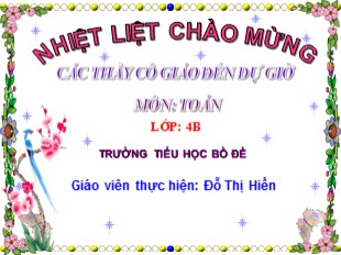 Bài giảng Toán Lớp 4 - Tuần 13: Nhân với số có 3 chữ số - Đỗ Thị Hiền