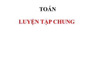 Bài giảng Toán Lớp 5 - Tuần 18: Luyện tập chung trang 89