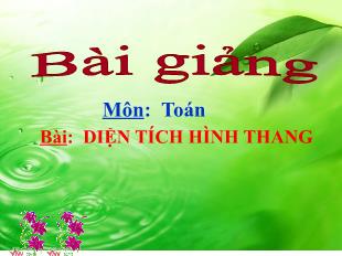 Bài giảng Toán Lớp 5 - Tuần 19: Diện tích hình thang