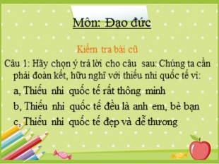 Bài giảng Đạo đức 3 - Bài 9: Đoàn kết với thiếu nhi quốc tế (Tiết 2)