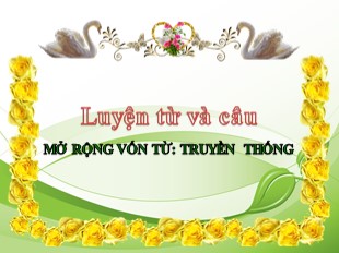 Bài giảng Luyện từ và câu Lớp 5 - Bài: Mở rộng vốn từ 