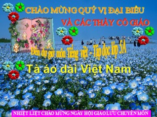 Bài giảng Tập đọc Khối 5 - Bài: Tà áo dài Việt Nam