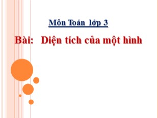 Bài giảng Toán Lớp 3 - Bài: Diện tích của một hình