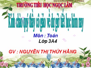 Bài giảng Toán Lớp 3 - Chuyên đề: Giải toán có lời văn - Nguyễn Thị Thúy Hằng