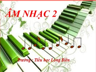 Bài giảng Âm nhạc Lớp 2 - Tiết 11: Ôn tập bài hát 