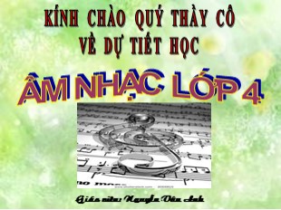 Bài giảng Âm nhạc Lớp 4 - Tiết 9: Ôn tập bài hát ''Trên ngựa ta phi nhanh