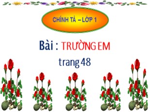 Bài giảng Chính tả Lớp 1 - Bài: Trường em