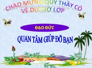 Bài giảng Đạo đức 1 - Bài: Quan tâm giúp đỡ bạn - Năm học 2018-2019