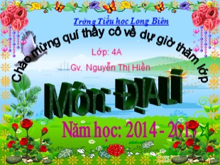 Bài giảng Địa lý 4 - Bài 5: Tây Nguyên - Năm học 2014-2015 - Nguyễn Thị Hiền