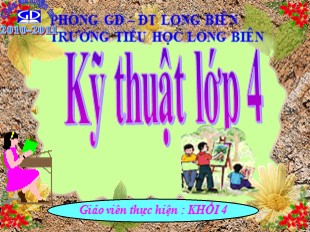 Bài giảng Kỹ thuật 4 - Bài: Khâu viền - Trường TH Long Biên