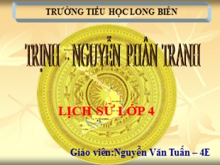 Bài giảng Lịch sử Lớp 4 - Bài: Trịnh, Nguyễn phân tranh - Nguyễn Văn Tuấn