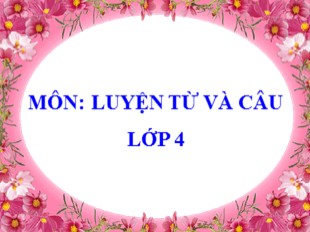 Bài giảng Luyện từ và câu Lớp 4 - Tuần 2: Dấu hai chấm