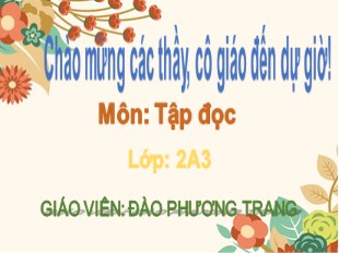 Bài giảng Tập đọc Lớp 2 - Bài: Trên chiếc bè - Đào Thị Phương Trang