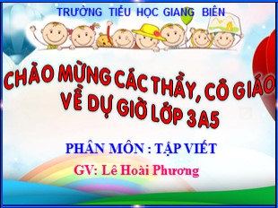 Bài giảng Tập viết 1 - Bài: Ôn chữ hoa C - Lê Hoài Phương