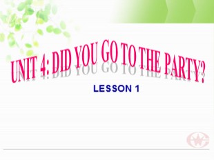 Bài giảng Tiếng Anh Lớp 5 - Unit 4: Did you go to the party? - Lesson 1 - Đinh Thị Lệ Quyên