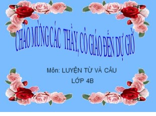 Bài giảng Tiếng Việt Lớp 4 - Bài: Từ ghép và từ láy