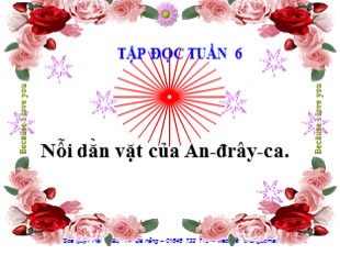 Bài giảng Tiếng Việt Lớp 4 - Tuần 6: Nỗi dằn vặt của An-đrây-ca