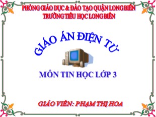 Bài giảng Tin học Lớp 3 - Bài 1: Người bạn mới của em - Phạm Thị Hoa