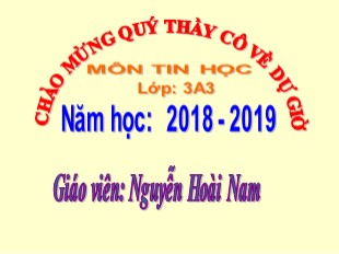 Bài giảng Tin học Lớp 3 - Bài: Vẽ hình từ mẫu có sẵn - Năm học 2018-2019 - Nguyễn Hoài Nam