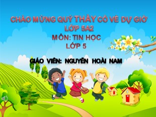 Bài giảng Tin học Lớp 5 - Bài 2: Mở rộng hiệu ứng chuyển động - Nguyễn Hoài Nam
