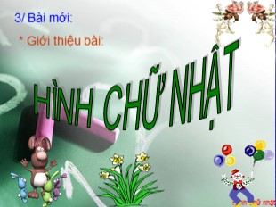 Bài giảng Toán Lớp 3 - Bài: Hình chữ nhật