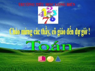 Bài giảng Toán Lớp 3 - Tuần 4: Bảng nhân 6 - Trường TH Long Biên