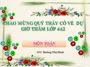 Bài giảng Toán Lớp 4 - Bài: Chia cho số có hai chữ số - Hoàng Thị Hinh