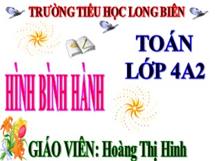 Bài giảng Toán Lớp 4 - Bài: Hình bình hành - Hoàng Thị Hinh