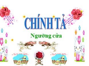 Bài giảng Chính tả Lớp 1 - Tuần 8: Ngưỡng cửa