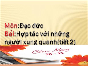 Bài giảng Đạo đức Lớp 5 - Bài: Hợp tác với những người xung quanh (Tiết 2)