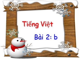 Bài giảng Học vần Lớp 1 - Bài 2: b