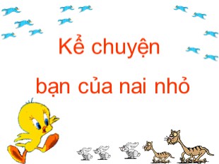 Bài giảng Kể chuyện Lớp 2 - Tuần 3: Bạn của nai nhỏ