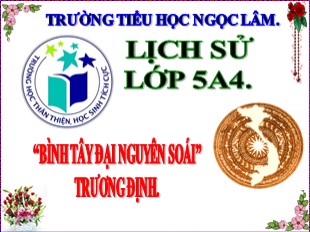 Bài giảng Lịch sử Lớp 5 - Bài 1: Bình tây đại nguyên soái Trương Định - Năm học 2020-2021 - Trường TH Ngọc Lâm