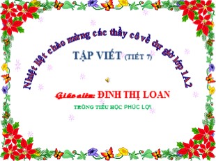 Bài giảng Tập viết Lớp 1 - Tiết 7 - Đinh Thị Loan