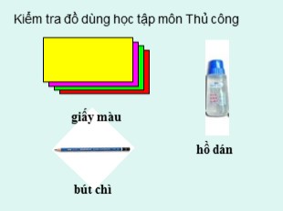 Bài giảng Thủ công 1 - Bài: Xé, dán hình con gà (Tiết 1)