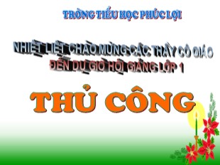 Bài giảng Thủ công Lớp 1 - Bài 19: Cắt, dán hình hàng rào đơn giản - Trường TH Phúc Lợi