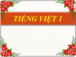Bài giảng Tiếng Việt 1 - Bài 51: et, êt, it
