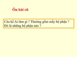 Bài giảng Tiếng Việt 4 - Tuần 17: Vị ngữ trong câu kể 