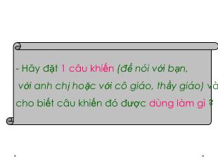 Bài giảng Tiếng Việt Lớp 4 - Bài 54: Cách đặt câu khiến