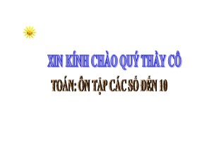 Bài giảng Toán 1 - Bài: Ôn tập các số đến 10