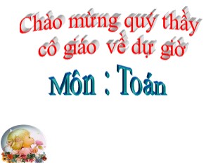 Bài giảng Toán Lớp 1 - Bài: Luyện tập các số đến 10