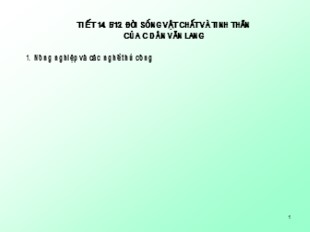 Bài giảng Lịch sử 6 - Tiết 14, Bài 13: Đời sống vật chất và tinh thần của cư dân Văn Lang - Hà Lan