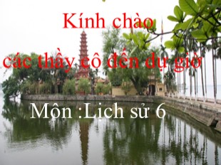 Bài giảng Lịch sử 6 - Tiết 26, Bài 21: Khởi nghĩa Lý Bí. Nước Vạn Xuân (542 - 602) - Đào Bích Diệp