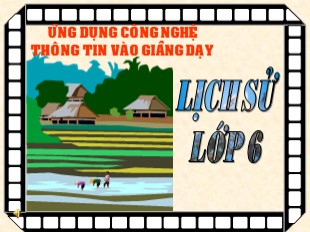 Bài giảng Lịch Sử Lớp 6 - Bài 19:Từ Sau Trưng Vương Đến Trước Lý Nam Đế