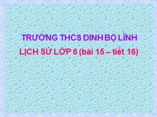 Bài giảng Lịch sử Lớp 6 - Tiết 15, Bài 14: Nước Âu Lạc - Hoàng Thị Thanh