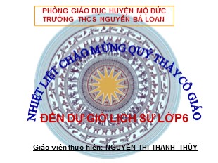 Bài giảng Lịch sử Lớp 6 - Tiết 31, Bài 27: Ngô Quyền và chiến thắng Bạch Đằng năm 938 - Nguyễn Thị Thanh Thúy