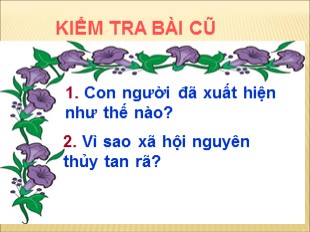 Bài giảng điện tử Lịch sử 6 - Tiết 4, Bài 4: Các quốc gia cổ đại Phương Đông