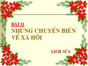 Bài giảng Lịch sử 6 - Bài 11: Những chuyển biến về xã hội