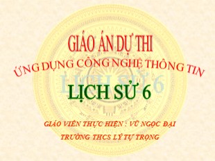 Bài giảng Lịch Sử 6 - Bài 12: Nước Văn Lang - Vũ Trọng Đại